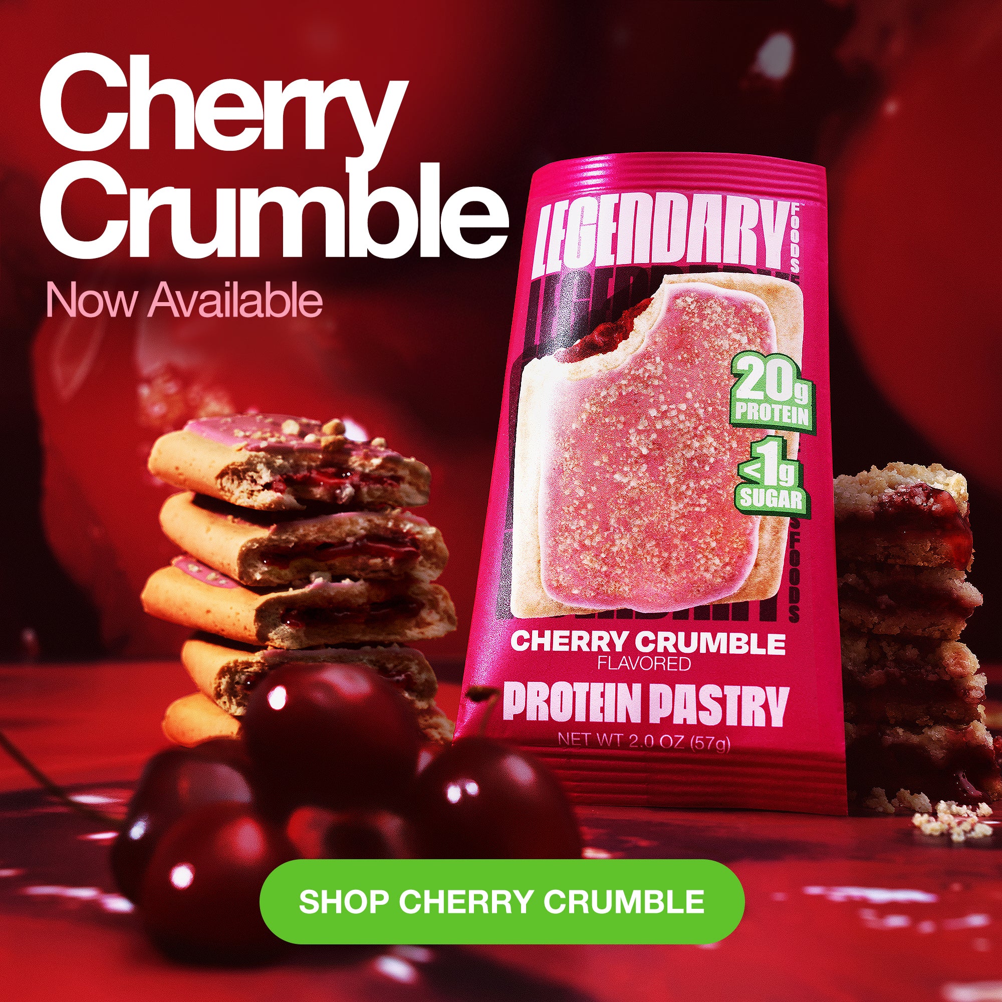 Cherry Crumble Protein Pastry now available. A stack of cherry-filled pastries next to a red package displaying '20g protein' and '<1g sugar' labels. A green button at the bottom says 'Shop Cherry Crumble.'