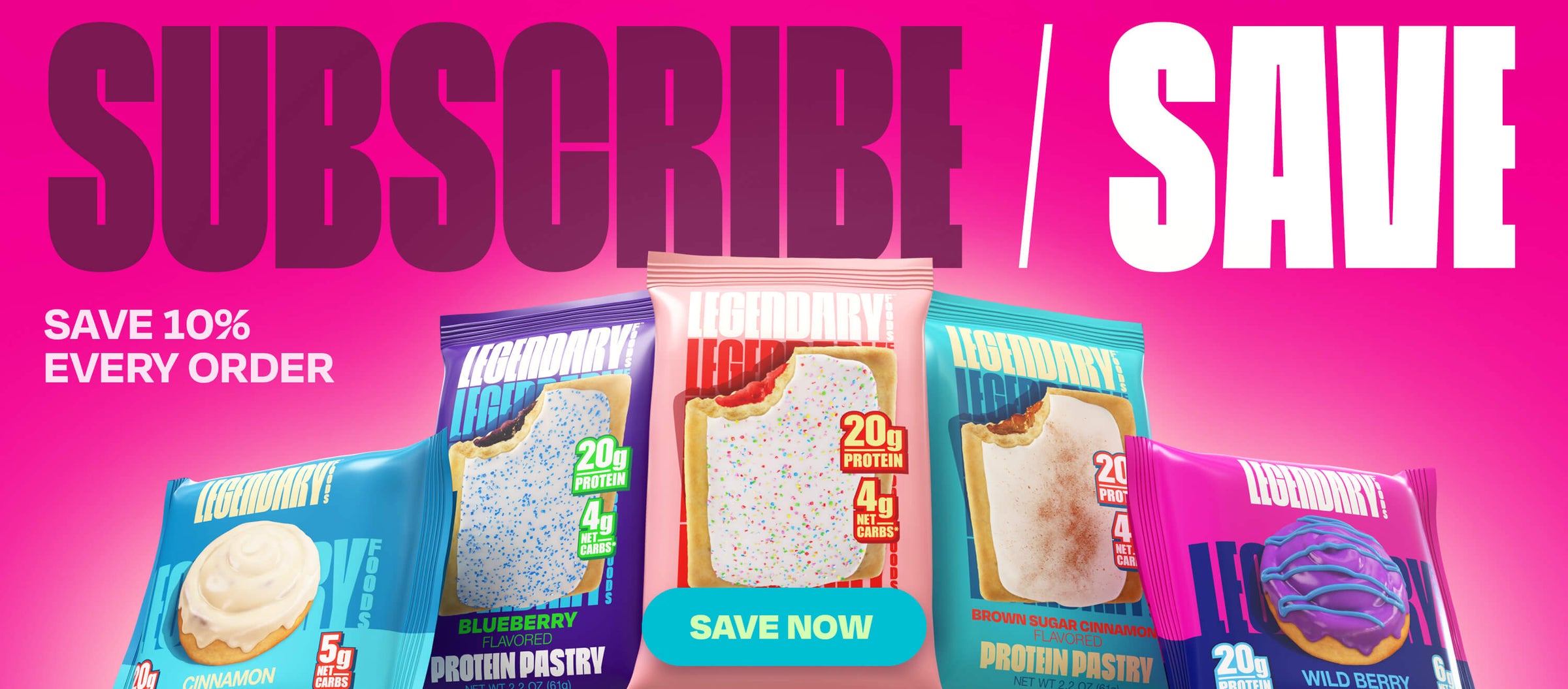 Subscribe and save Promotional banner for protein pastries and cinnamon rolls, highlighting flavors with 20g protein and 4g net carbs. Save 10% every order.