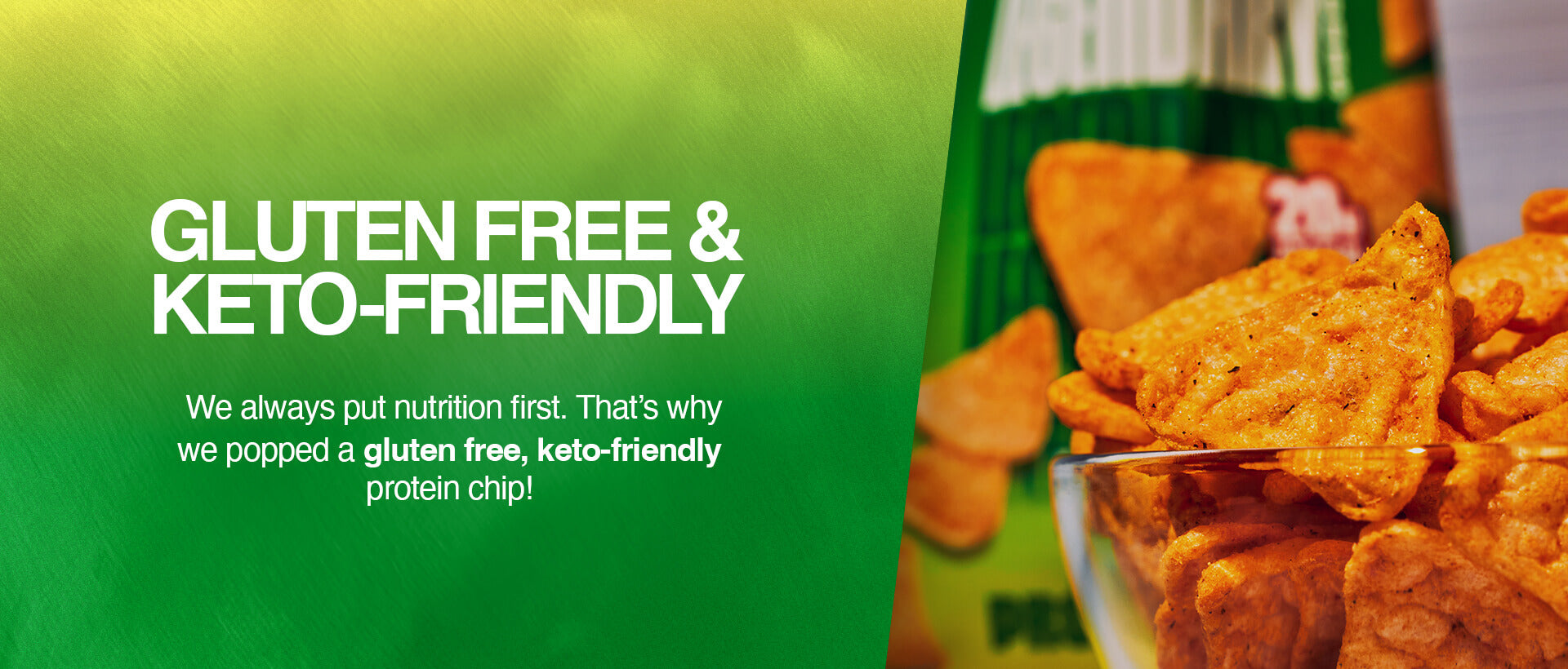 Text “Gluten Free & Keto-Friendly” beside a bowl of chips and bag. Subtext says chips are popped with nutrition first.