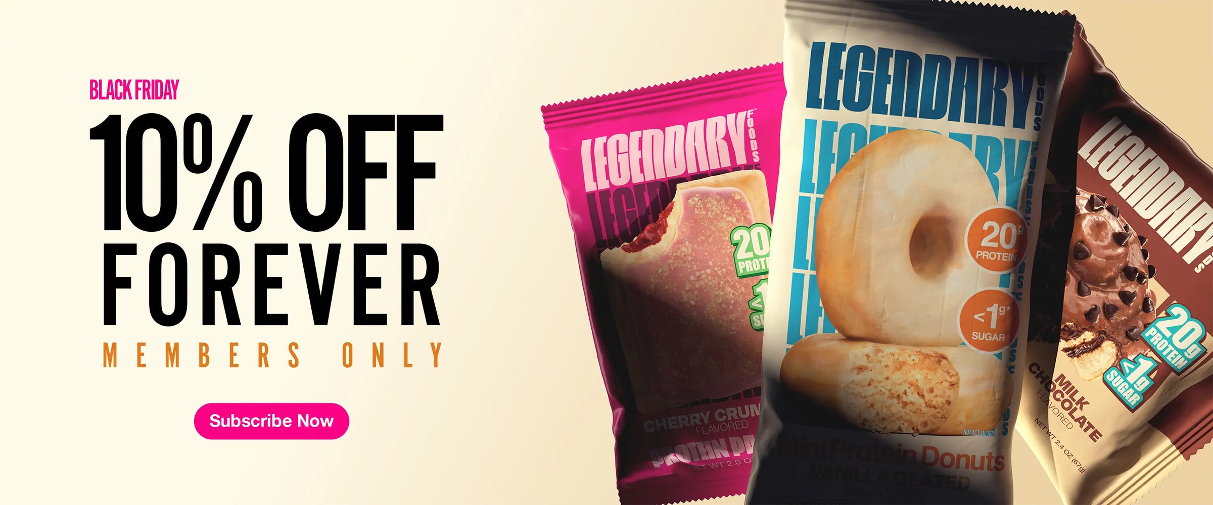 Black Friday banner showing Legendary Foods snacks with text offering members 10% off forever and a Subscribe Now button.
