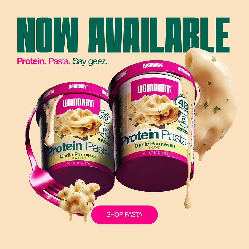 Two cups of Legendary Protein Pasta Garlic Parmesan with "Now Available: Protein Pasta Say Geez" and a Shop Pasta button