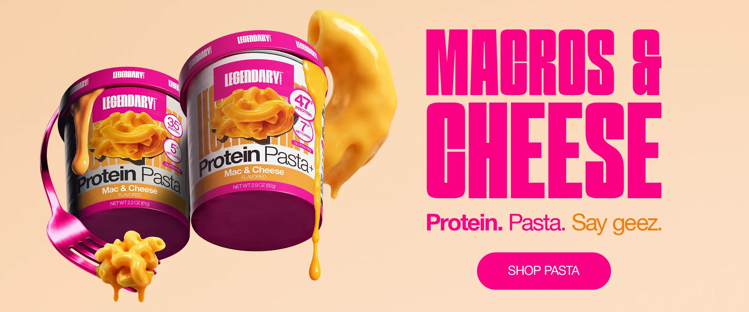 Two Legendary Protein Pasta Mac & Cheese cups with melted cheese and fork, headline “Macros & Cheese,” and Shop Pasta button