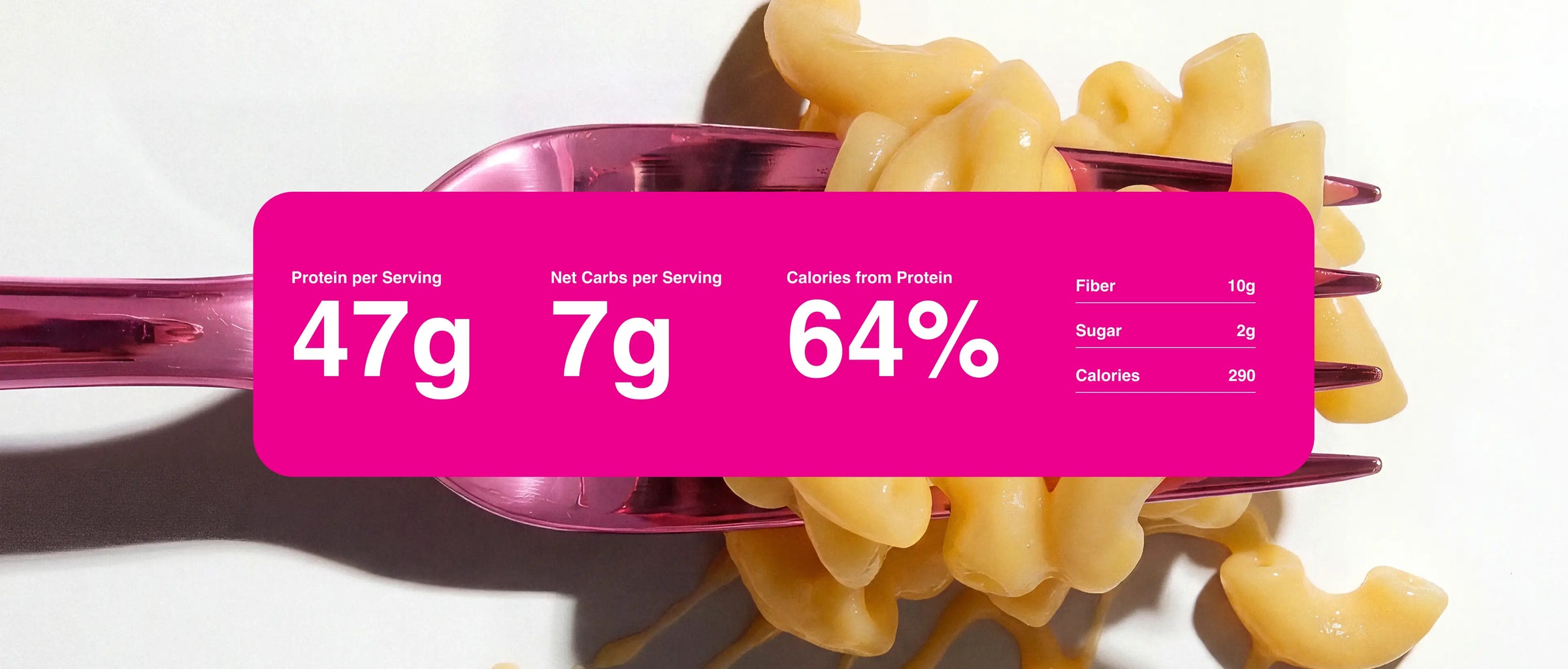 Zoomed in product photography with nutrition information for Mac & Cheese Legendary Protein Pasta Plus