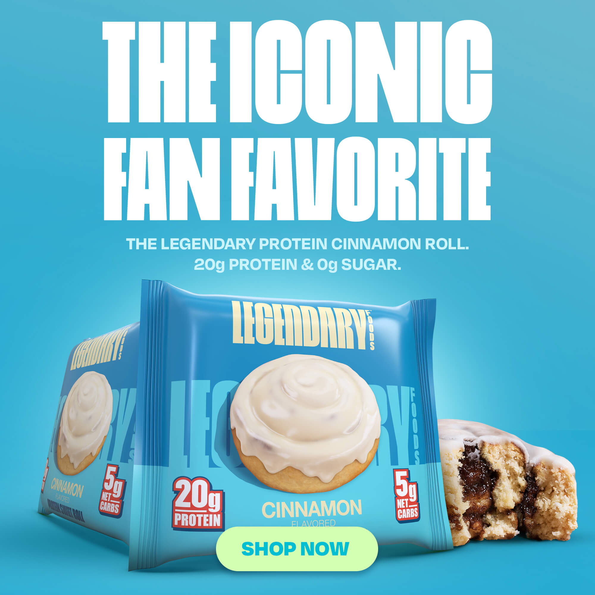 Blue banner promoting cinnamon-flavored protein sweet rolls with 20g protein, 0g sugar, and 5g net carbs. Text: 'The Iconic Fan Favorite.