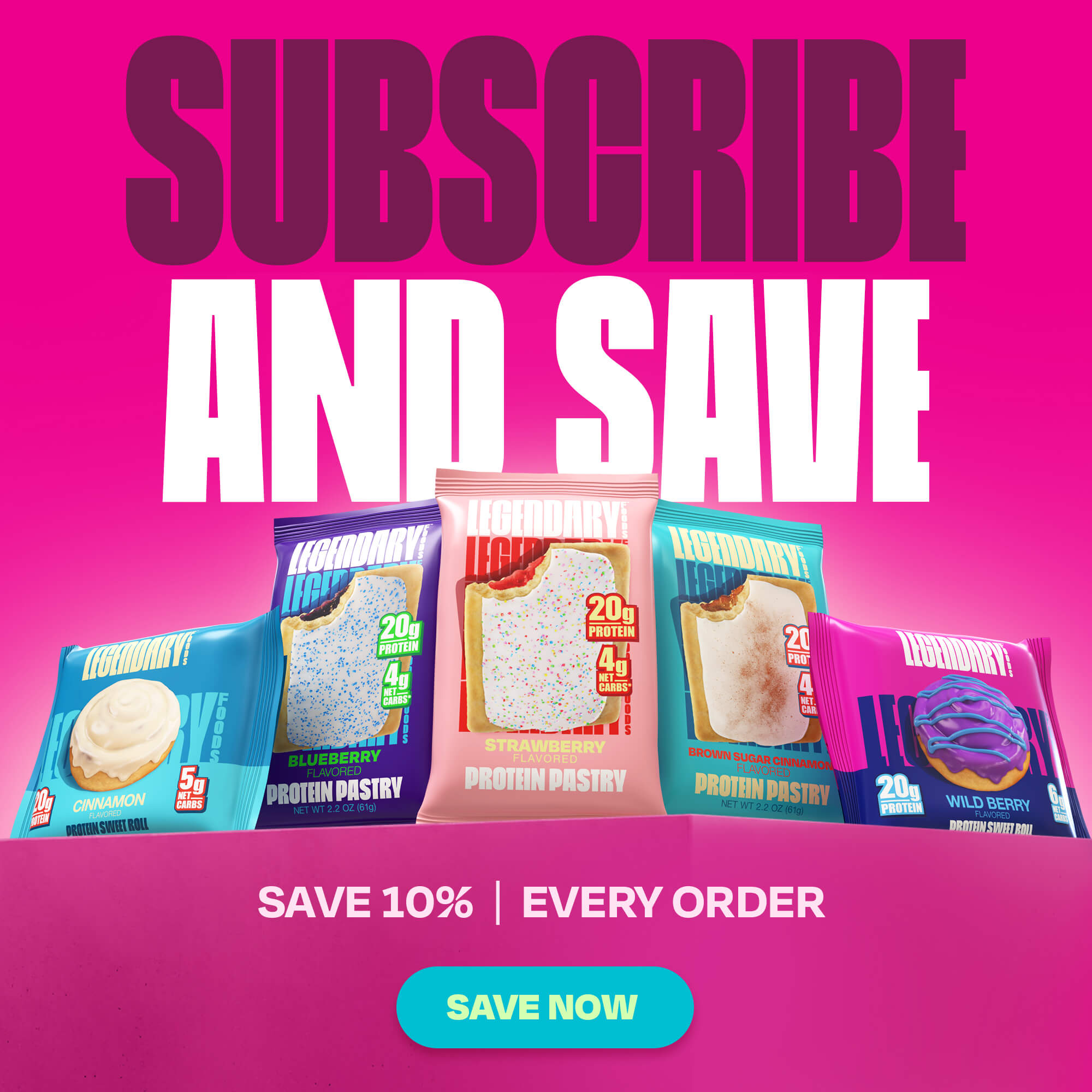 Subscribe and save Promotional banner for protein pastries and cinnamon rolls, highlighting flavors with 20g protein and 4g net carbs. Save 10% every order.