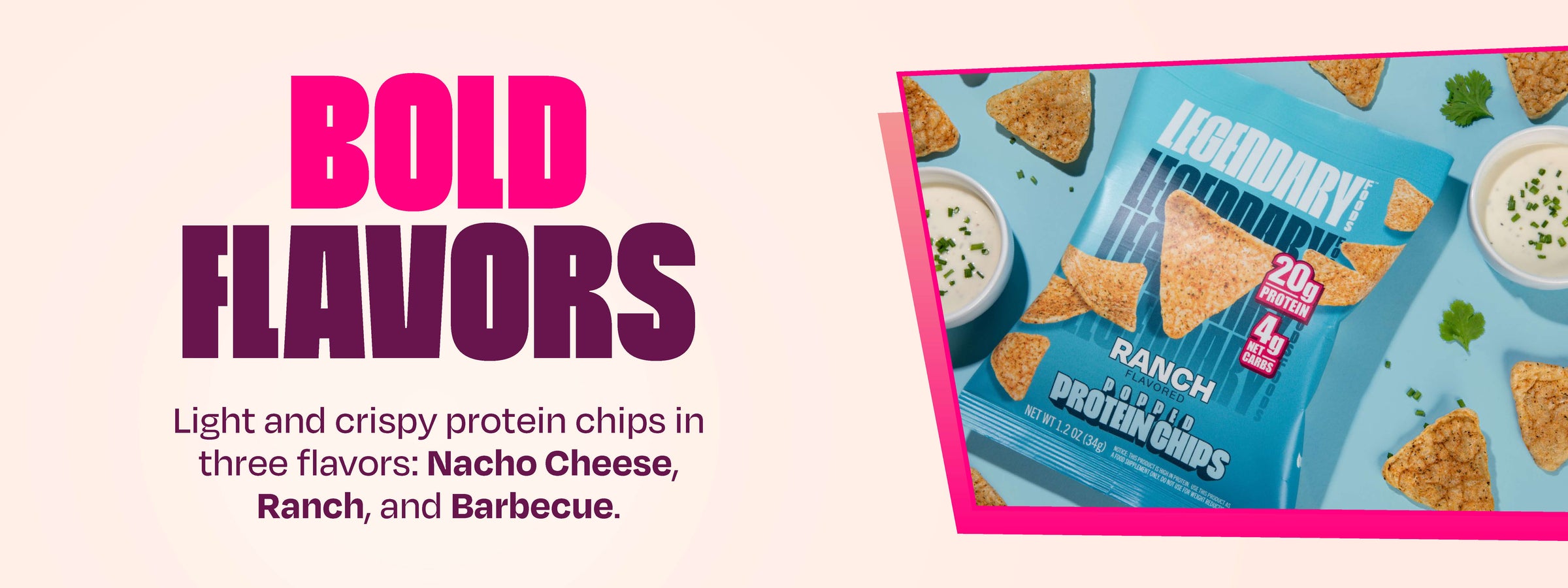 Ranch Flavored Popped Protein Chips | Legendary Foods
